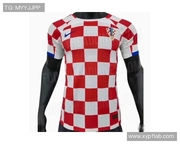 克罗地亚与英格兰比赛中球衣颜色对比分析及其象征意义 克罗地亚与英格兰比赛中球衣颜色对比分析及其象征意义